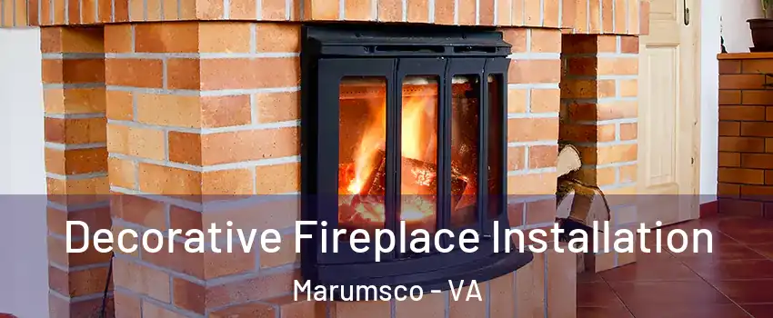  Decorative Fireplace Installation Marumsco - VA