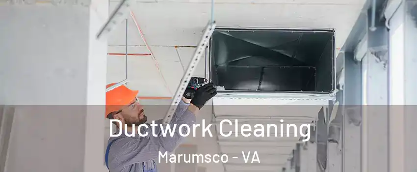  Ductwork Cleaning Marumsco - VA