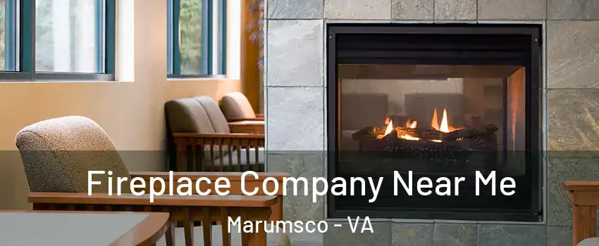  Fireplace Company Near Me Marumsco - VA