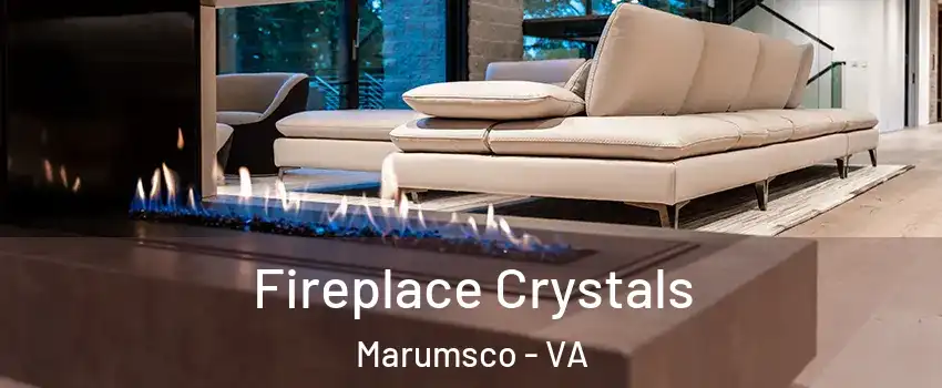  Fireplace Crystals Marumsco - VA