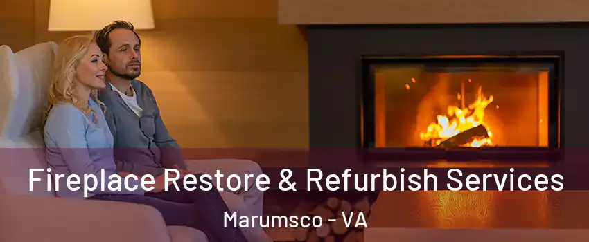 Fireplace Restore & Refurbish Services Marumsco - VA