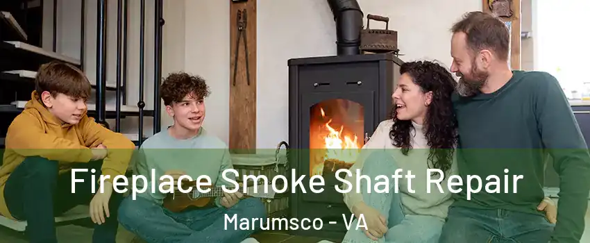  Fireplace Smoke Shaft Repair Marumsco - VA