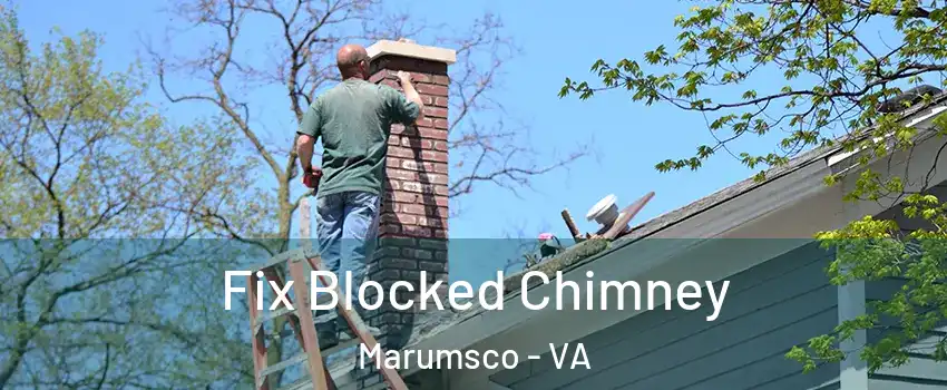  Fix Blocked Chimney Marumsco - VA