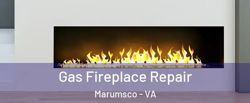  Gas Fireplace Repair Marumsco - VA