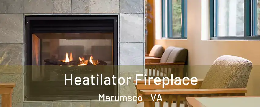  Heatilator Fireplace Marumsco - VA
