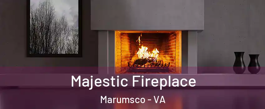  Majestic Fireplace Marumsco - VA