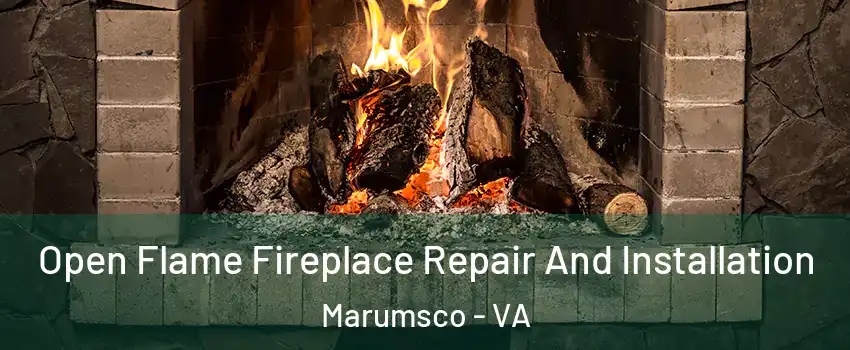  Open Flame Fireplace Repair And Installation Marumsco - VA