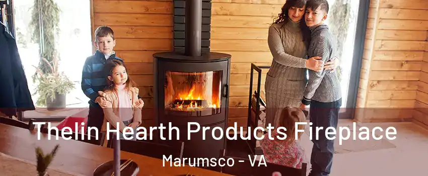  Thelin Hearth Products Fireplace Marumsco - VA
