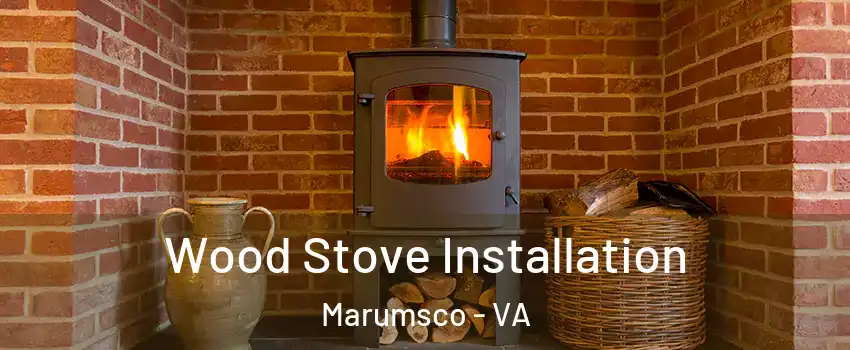  Wood Stove Installation Marumsco - VA