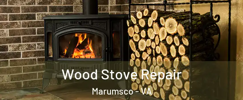  Wood Stove Repair Marumsco - VA